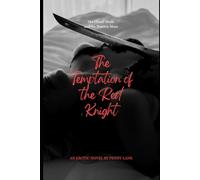 The Temptation of the Red Knight: The Chaste Blade and the Wanton Muse (Anatomy of Obedience)