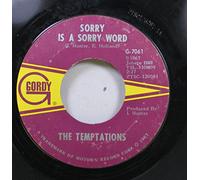 The Temptations 45 RPM Sorry Is A Sorry Word / All I Need