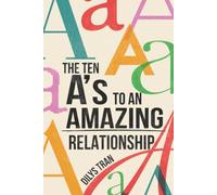 The Ten A's to an Amazing Relationship