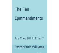 THE TEN COMMANDMENTS: Are They Still in Effect? (Christian Basics)
