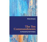 The Ten Commandments as Viewed by the Puritans