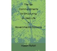 The Ten Commandments for Structuring an Ideal Life in Governmental Domains