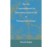 The Ten Commandments for Structuring an Ideal Life in Managerial Domains