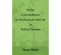 The Ten Commandments for Structuring an Ideal Life in Political Domains