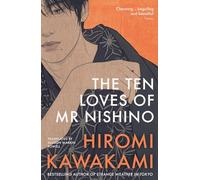 The Ten Loves of Mr Nishino: by Hiromi Kawakami