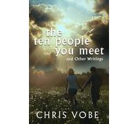 The Ten People You Meet: And Other Writings