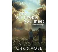 The Ten People You Meet: And Other Writings