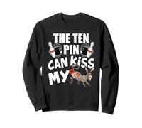 The Ten Pin Can Kiss My Ass - Divertido Burro - Bolos Sudadera