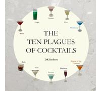 The Ten Plagues of Cocktails