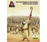 The Ten Plagues & the Exodus - God’s Power to Save (Growing with God Bible Series)