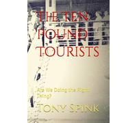 The Ten Pound Tourists: Are We Doing the Right Thing?