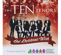 The Ten Tenors - Our Christmas Wish
