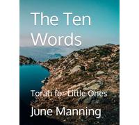 The Ten Words: Torah for Little Ones