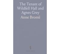 The Tenant of Wildfell Hall and Agnes Grey
