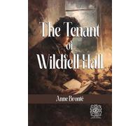 The Tenant of Wildfell Hall: Rebirth Collectors' Edition | Annotated
