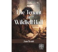 The Tenant of Wildfell Hall: Rebirth Special Edition | Annotated