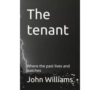 The tenant: Where the past lives and watches