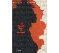 The Tender Ruins of Girlhood