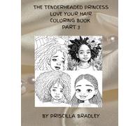 THE TENDERHEADED PRINCESS LOVE YOUR HAIR PART 3 COLORING BOOK
