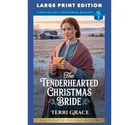 The Tenderhearted Christmas Bride: LARGE PRINT EDITION (Christmas Mail Order Brides Western Romance LARGE PRINT)