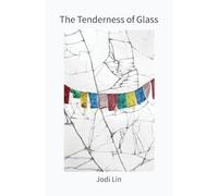 The Tenderness of Glass