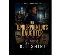THE TENDERPRENEUR'S DAUGHTER: Blood Contracts A Global Corruption Thriller (The Nyasha Moyo Files)