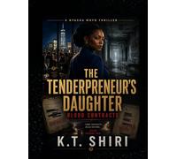 THE TENDERPRENEUR'S DAUGHTER: Blood Contracts A Global Corruption Thriller (The Nyasha Moyo Files)