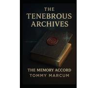 The Tenebrous Archives: The Memory Accord