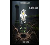 The Tenebrous Archives: The Serpent's Garden