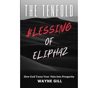 The Tenfold Blessing of Eliphaz: How God Turns Your Pain Into Prosperity