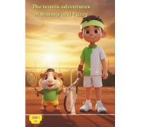 The tennis adventures of Sammy and Fuzzy