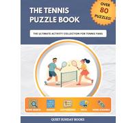 The Tennis Puzzle Book: The Ultimate Activity Collection for Tennis Fans
