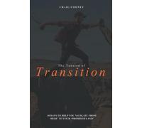 The Tension of Transition: 30 Days to Help You Navigate from 'Here' to Your 'Promised Land'