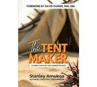 The Tent Maker: Living Faith in the Marketplace