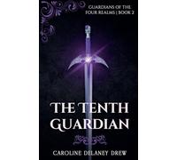 The Tenth Guardian: 2 (Guardians of the Four Realms)