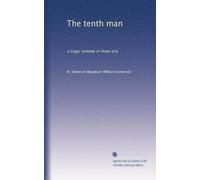 The tenth man: a tragic comedy in three acts