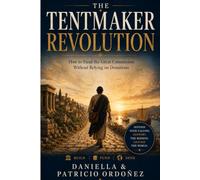The Tentmaker Revolution: How to Fund the Great Commission Without Relying on Donations