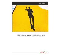 The Term: a Lexical Ghost-Slot System
