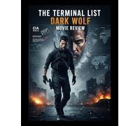 The Terminal List Dark Wolf Movie Review: Notre guide tactique du monde de James Reece