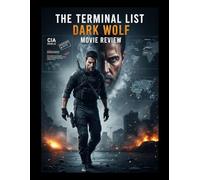 The Terminal List Dark Wolf Movie Review: our Tactical Guide to James Reece's World