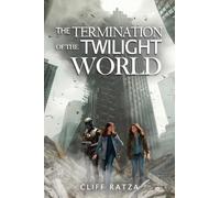 The Termination of the Twilight World