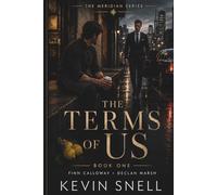 The Terms of Us: A Slow Burn, Fake Relationship, M/M Billionaire Romance (The Meridian Series)