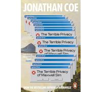 The Terrible Privacy Of Maxwell Sim: A heart-breaking and hilarious novel about one man’s midlife unravelling