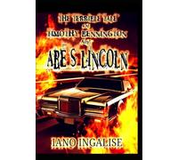 The Terrible Tale of Timothy Bennington and Abe's Lincoln
