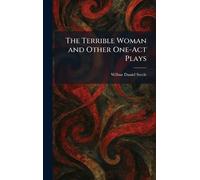 The Terrible Woman and Other One-Act Plays