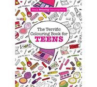 The Terrific Colouring Book for TEENS (A Really RELAXING Colouring Book)