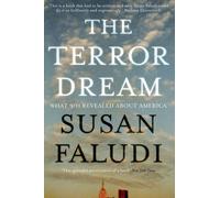 The Terror Dream: What 9/11 Revealed about America