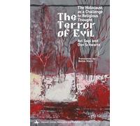 The Terror of Evil: The Holocaust as a Challenge to Religious Thought (Emunot: Jewish Philosophy and Kabbalah)