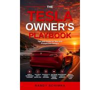 The Tesla Owners Playbook: Tips and Tricks for New and Prospective Owners