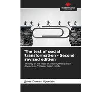 The test of social transformation - Second revised edition: The way of the cross of citizen participation - Preface by Professor Isaac Tamba